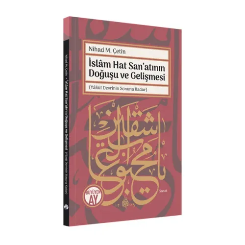 İslâm Hat San’atının Doğuşu ve Gelişmesi