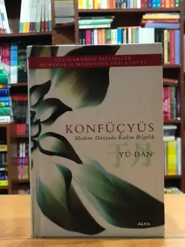 KONFÜÇYÜS , Modern Dünyada Kadim Bilgelik ( Ciltli )