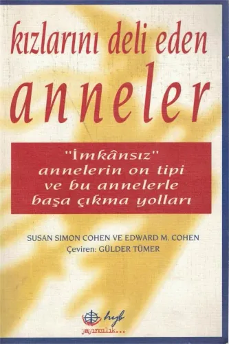 Kızlarını Deli Eden Anneler