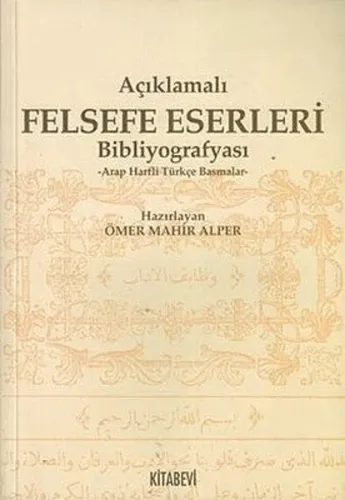 Açıklamalı Felsefe Eserleri Biblografyası; Arap Harfli Türkçe Basmalar