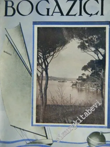 Boğaziçi: Aylık Boğaziçi Mecmuası  - Sayı 7; Nisan 1937        1937
