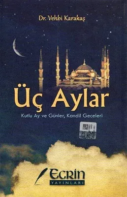 Üç Aylar Kutlu Ay ve Günler, Kandil Geceleri - Ciltli Kitap