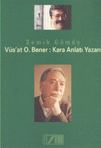 Vüs'at O. Bener: Kara Anlatı Yazarı