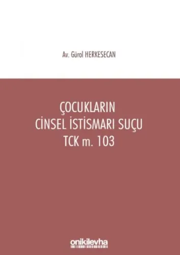 Çocukların Cinsel İstismarı Suçu / TCK m. 103