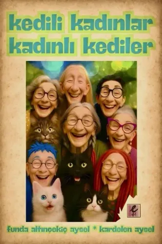 Kedili Kadınlar Kadınlı Kediler | Kitap Ambarı