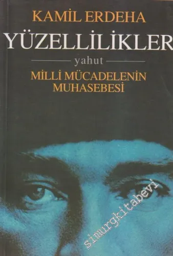 Yüzellilikler: Yahut Milli Mücadelenin Muhasebesi -        1998