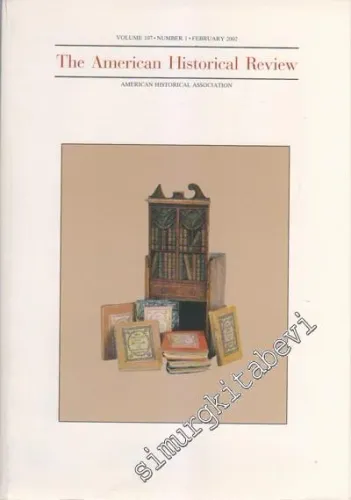 The American Historical Review - Volume 107, Number 1, February2002        2002