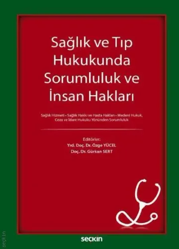 Sağlık ve Tıp Hukukunda Sorumluluk ve İnsan Hakları