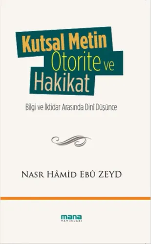 Kutsal Metin, Otorite ve Hakikat; Bilgi ve İktidar Arasında Dini Düşünce