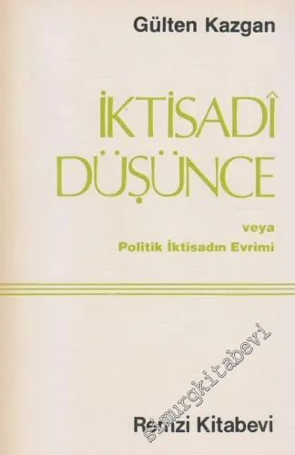 İktisadî Düşünce veya Politik İktisadın Evrimi -