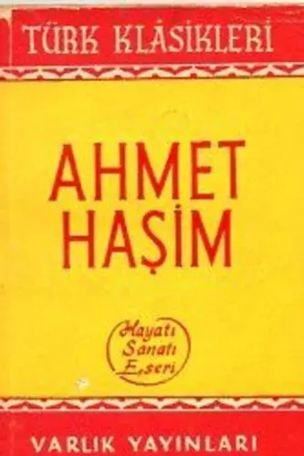 Ahmet Haşim Hayatı Sanatı Eseri