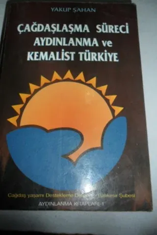Çağdaşlaşma Süreci Aydınlanma ve Kemalist Türkiye