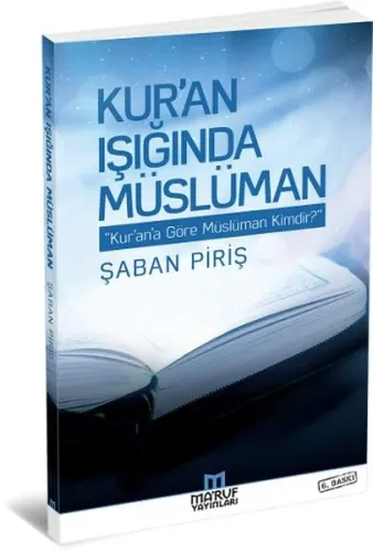 Kur'an Işığında Müslüman; Kur'an'a Göre Müslüman Kimdir?