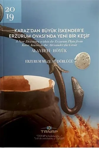 A New Discovery in the Erzurum Plain from Karaz to Alexander the Great