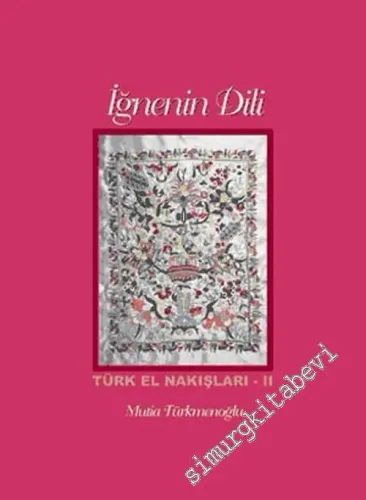 İğnenin Dili: Türk El Nakışları 2 -