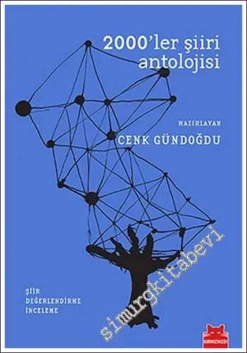2000'ler Şiiri Antolojisi: Şiir Değerlendirme, İnceleme - 2017
