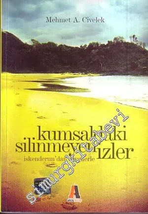 Kumsaldaki Silinmeyen İzler: İskenderun'dan Sevgilerle -