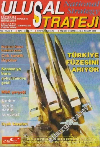Ulusal Strateji: Savunma Savunma Sanayii Havacılık ve Denizcilik Dergisi - Sayı: 7    2  Temmuz - Ağustos  1999