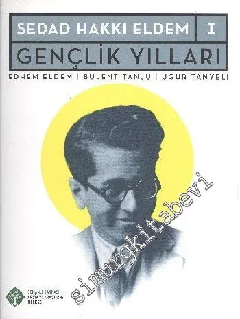 Sedad Hakkı Eldem I: Gençlik Yılları -        2008