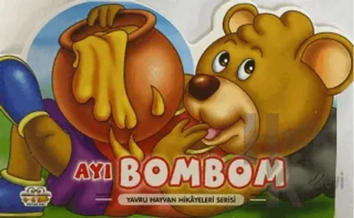Ayı Bombom - Yavru Hayvan Hikayeleri Serisi (Ciltli) - Halkkitabevi