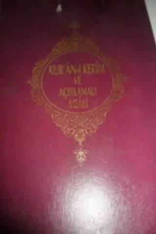 Kur'an-ı Kerim ve Açıklamalı Meali