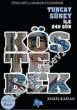 Köstebek - JİTEM, MİT ve MOSSAD Üçgeninde Tuncay Güney ile 240 Gün -        2010