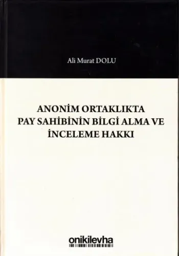 Anonim Ortaklıkta Pay Sahibinin Bilgi Alma ve İnceleme Hakkı