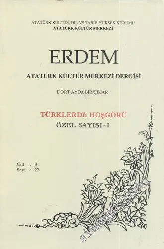 Erdem Dergisi - TÜRKLERDE HOŞGÖRÜ ÖZEL SAYISI: 1 - - Sayı 22  8