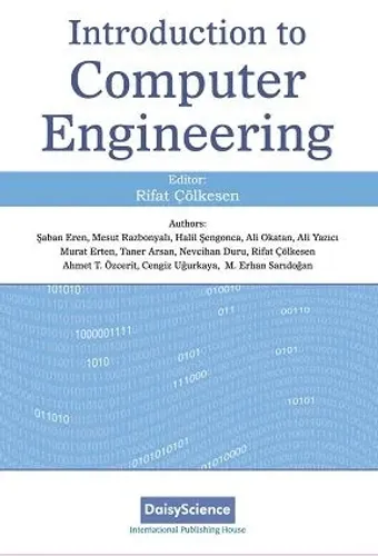 Introduction to Computer Engineering (İngilizce) Bilgisayar Mühendisliğine Giriş