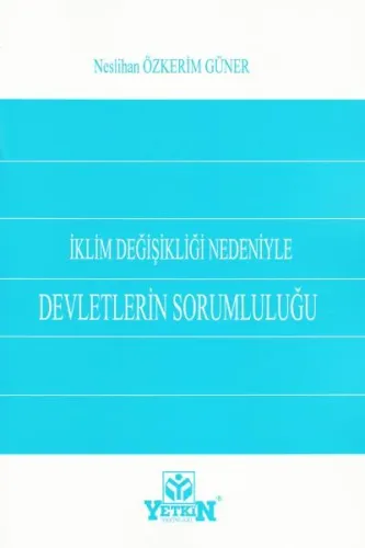 İklim Değişikliği Nedeniyle Devletlerin Sorumluluğu