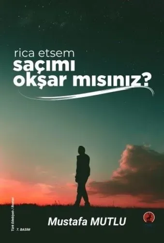Rica Etsem Saçımı Okşar mısınız?