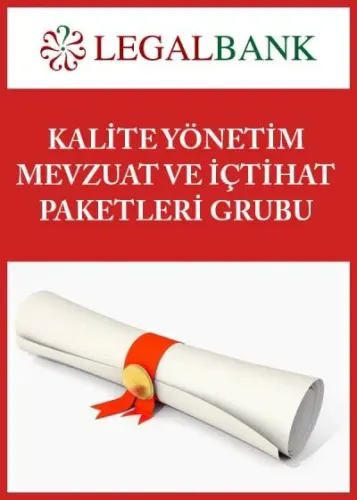 Legalbank - Kalite Yönetim Mevzuat ve İçtihat Paketleri Grubu