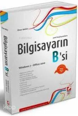 Bilgisayarın B'si (Windows 7 - Office 2010); Yeni Başlayanlara