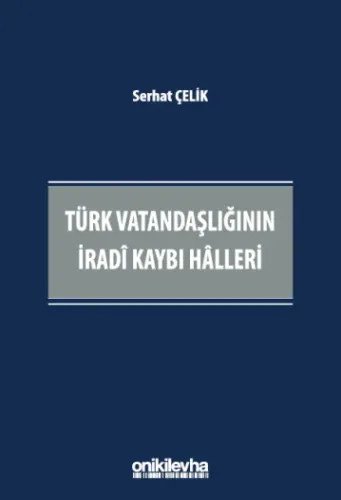 Türk Vatandaşlığının İradi Kaybı Halleri