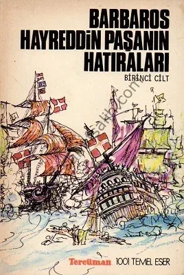 Barbaros Hayreddin Paşanın Hatıraları 1. Cilt