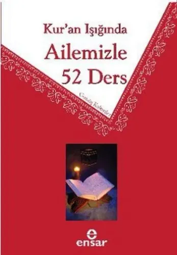 Kur'an Işığında Ailemizle 52 Ders