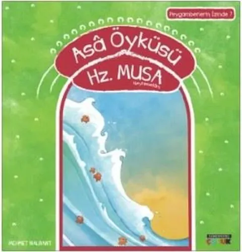 Asâ Öyküsü - Hz. Musa (a.s.); Peygamberlerin İzinde - 7