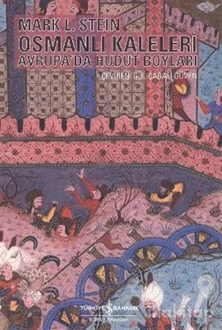 Osmanlı Kaleleri  Avrupa'da Hudut Boyları