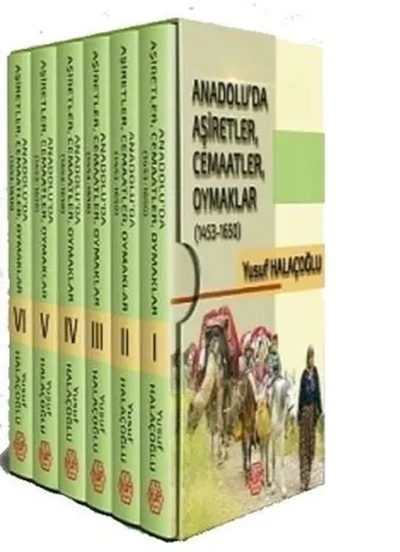 Anadolu'da Aşiretler, Cemaatler, Oymaklar (1453-1650) ( 6 Cilt Takım)