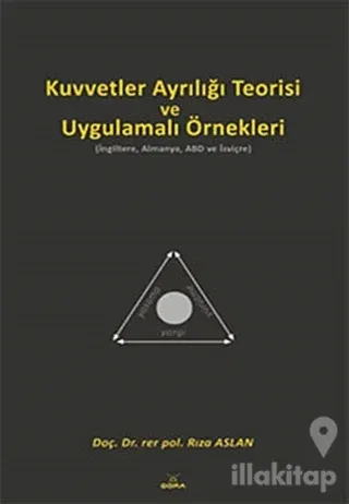 Kuvvetler Ayrılığı Teorisi ve Uygulamalı Örnekleri (Ciltli)