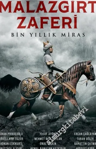 Malazgirt Zaferi : Bin Yıllık Miras -
