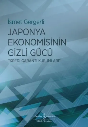 Japonya Ekonomisinin Gizli Gücü; Kredi Garanti Kurumları