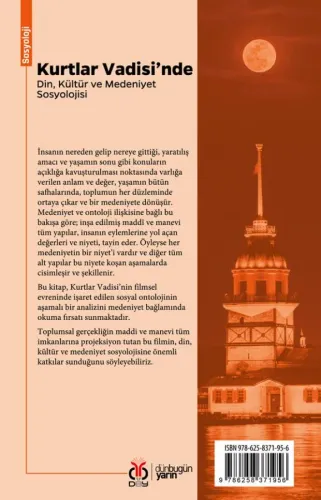 Kurtlar Vadisi’nde Din, Kültür ve Medeniyet Sosyolojisi Zeynep Dağlar Kurtlar Vadisi’nde Din, Kültür ve Medeniyet Sosyolojisi Zeynep Dağlar