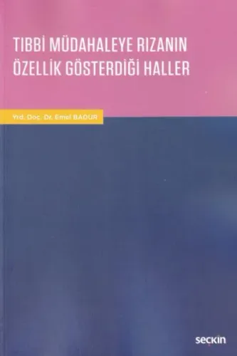 Tıbbi Müdahaleye Rızanın Özellik Gösterdiği Haller