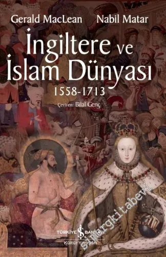 İngiltere ve İslam Dünyası 1558 - 1713 -         2025