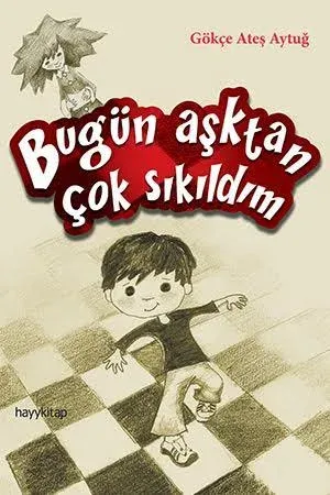 Bugün Aşktan Çok Sıkıldım