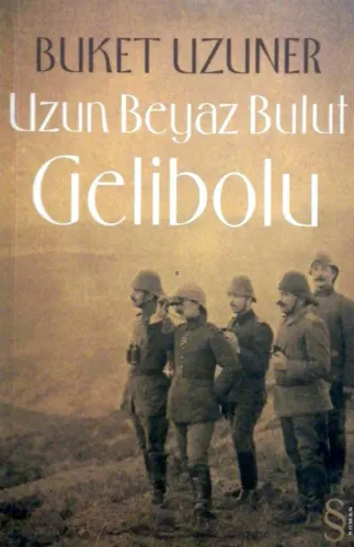 Uzun Beyaz Bulut Gelibolu Buket Uzuner Everest Yayınları