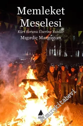 Memleket Meselesi : Kürt Sorunu Üzerine Yazılar -         2019