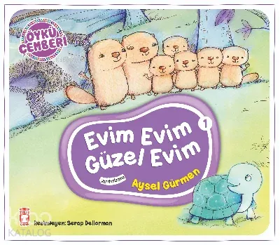 Evim Evim Güzel Evim; Öykü Çemberi - 1