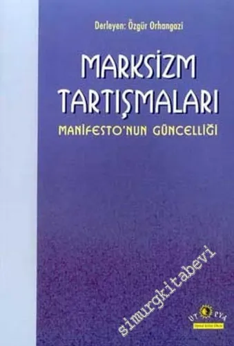 Marksizm Tartışmaları: Manifesto'nun Güncelliği -         2003